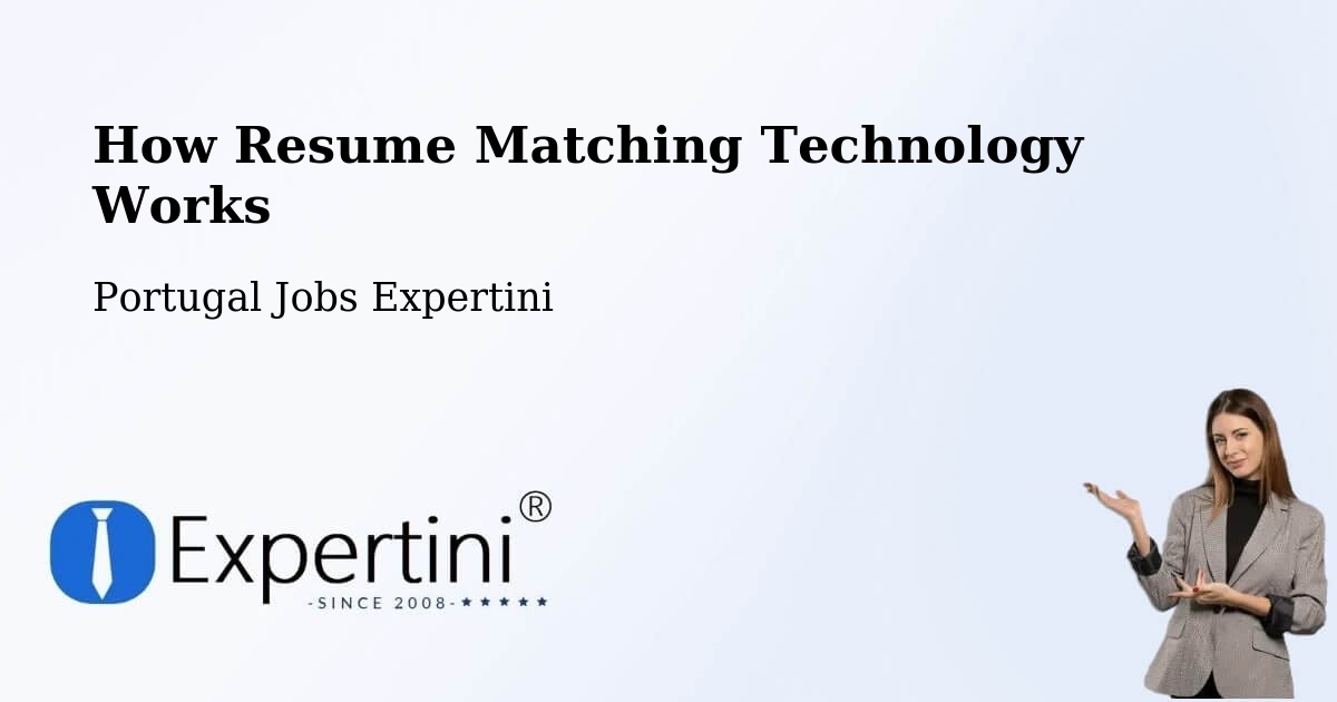 How Resume Matching Technology Works - Portugal Jobs Expertini